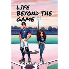 (영문도서)Life Beyond the Game Paperback, Alexandra Shaw, English, 9798349464782