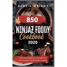 Ninjaz Foody Cookbook 2020: Easy and Delicious Recipes For Your Ninjaz Foody Multi-Cooker Hardcover, Kenzie Wright, English, 9781801944243