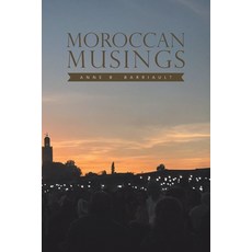 (英文圖書)Moroccan Musings 平裝版, Xlibris Us, 英文