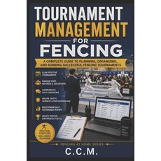 (영문도서)Tournament Management for Fencing Paperback, Independently Published, English, 9798197500670