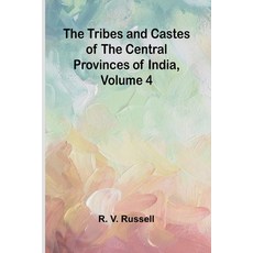 (영문도서) The Tribes and Castes of the Central Provinces of India Volume 4 Paperback, Alpha Edition, English, 9789362097767