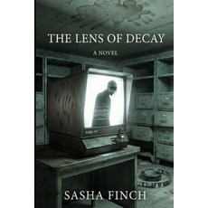 (영문도서)The Lens of Decay: Ghost data and the horror archive of accumulated suffering Paperback, Independently Published, English, 9798276746920