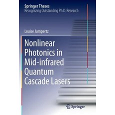 (영문도서) Nonlinear Photonics in Mid-Infrared Quantum Cascade Lasers Paperback, Springer, English, 9783319881218