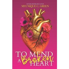 (外文書)To Mend a Broken Heart Paperback, Iwritebooks Publishing, English