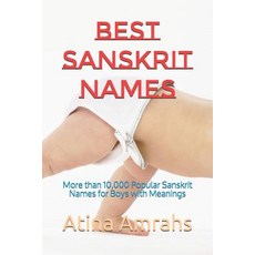 (영문도서) Best Sanskrit Names: More than 10 000 Sanskrit Names for Boys with Meanings Paperback, Independently Published, English, 9781793222282