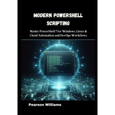 (英文圖書)Modern PowerShell Scripting: Master PowerShell 7 for Windows Linux & Cloud Auto... 平裝版, Independently Published, 英文
