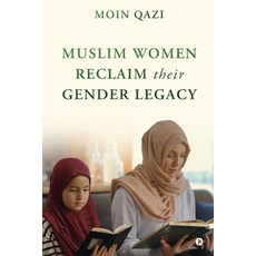 (영문도서) Muslim Women Reclaim Their Gender Legacy Paperback, Notion Press, English, 9798894463513