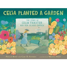 (영문도서) Celia Planted a Garden: The Story of Celia Thaxter and Her Island Garden Hardcover