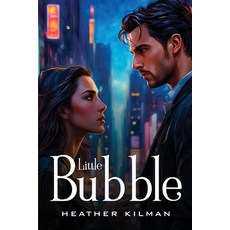 (영문도서) Little Bubble Paperback, Heather Kilman, English, 9781787992382