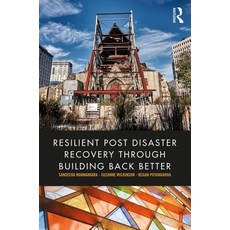 Resilient Post Disaster Recovery Through Building Back Better Paperback, Routledge