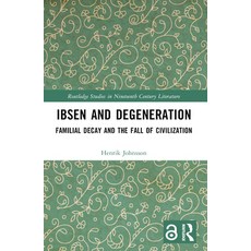 (英文圖書)Ibsen and Degeneration: Familial Decay and the Fall of Civilization 平裝版, Routledge, 英文