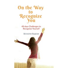 (영문도서)On the Way to Recognize You: 48 Days Challenges to Recognize Your Self Hardcover, Notion Press, English, 9798901761465