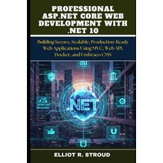 (영문도서)Professional ASP.NET Core Web Development with .Net 10: Building Secure Scalabl... Paperback, Independently Published, English, 9798244514247