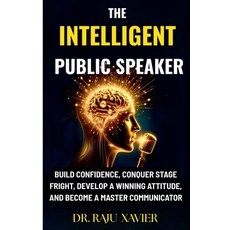 (英文圖書)The Intelligent Public Speaker 平裝版, Raju Xavier, 英文