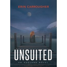 (영문도서)UnSuited: An Augland Novel Hardcover, EECR, LLC, English, 9798999436054