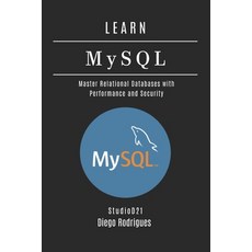 (英文圖書)LEARN MySQL: Master Relational Databases with Performance and Security 平裝版, Independently Published, 英文