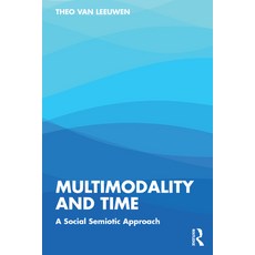 (英文圖書)Multimodality and Time: A Social Semiotic Approach 平裝版, Routledge, 英文