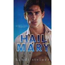 (영문도서) Hail Mary Hardcover, Kandi Steiner, LLC, English, 9781960649386