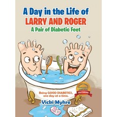 (영문도서) A Day in the Life of Larry and Roger a Pair of Diabetic Feet Hardcover, Tellwell Talent, English, 9780228817901