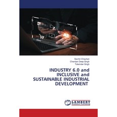 (英文圖書)INDUSTRY 6.0 and INCLUSIVE and SUSTAINABLE INDUSTRIAL DEVELOPMENT 平裝版, LAP Lambert Academic Publis..., 英文