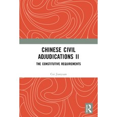 (영문도서)Chinese Civil Adjudications II: The Constitutive Requirements Paperback, Routledge, English, 9781032725680