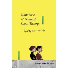 (영문도서)Handbook of Feminist Legal Theory: Equality is not enough Paperback, Bremen University Press, English, 9783691736519