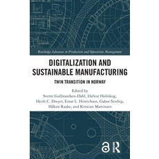 (영문도서) Digitalization and Sustainable Manufacturing: Twin Transition in Norway Hardcover, Routledge, English, 9781032693361