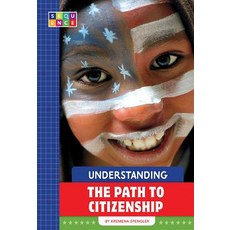Understanding the Path to Citizenship Hardcover, Amicus, English, 9781681516707