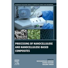 (外文書)Processing of Nanocellulose and Nanocellulose-Based Composites Paperback, Woodhead Publishing, English
