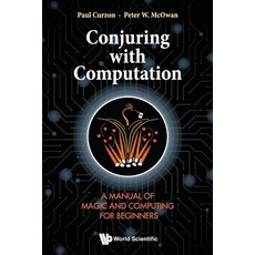 (영문도서) Conjuring with Computation Paperback, World Scientific Publishing..., English, 9789811299308