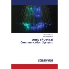 (영문도서)Study of Optical Communication Systems Paperback, LAP Lambert Academic Publis..., English, 9786208467852