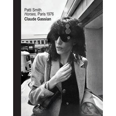 (영문도서)Patti Smith: Horses Paris 1976 Hardcover, Abrams Books, English, 9781419789748