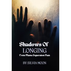 (英文圖書)Shadows of Longing: Twin Flame Separation Pain 平裝版, Independently Published, 英文