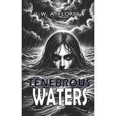 (영문도서) Tenebrous Waters Paperback, Independently Published, English, 9798344582412