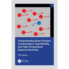 (英文圖書)Understanding Bose-Einstein Condensation Superfluidity and High-Temperature Su... 平裝版, CRC Press, 英文