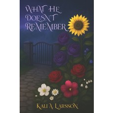 (영문도서)What He Doesn't Remember Paperback, Willow & Maple Press, English, 9781069527806