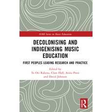 (英文圖書)Decolonising and Indigenising Music Education: First Peoples Leading Research an... 平裝版, Routledge, 英文