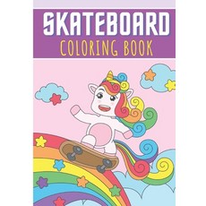 Skateboard Coloring Book: For Kids and Toddlers - 30 Unique Pages to Color on Skateboards Skateboar... Paperback, Independently Published, English, 9798592220227