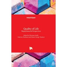 (영문도서)Quality of Life: Biopsychosocial Perspectives Hardcover, Intechopen, English, 9781789852073 Intechopen, English, 9781789852073