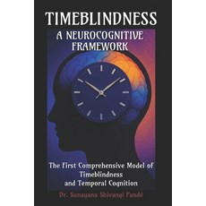 (英文圖書)Timeblindness: A Neurocognitive Framework: The First Comprehensive Model of Time... 平裝版, Independently Published, 英文