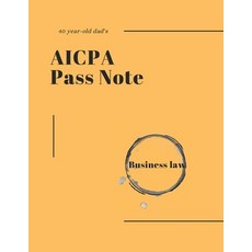 (영문도서) 40-year-old dad's AICPA Pass note - Business Law Paperback, Independently Published, English, 9798860596009