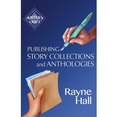 (영문도서) Publishing Story Collections and Anthologies: Success Strategies for Authors and Publishers Paperback, Independently Published, English, 9798858157373