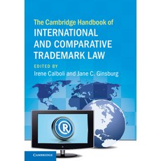 The Cambridge Handbook of International and Comparative Trademark Law Hardcover, Cambridge University Press