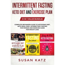 (영문도서) Intermittent Fasting + Keto Diet and Exercise Plan: (3 in 1 Value bundle) Compl... Paperback, Citrus Fields Books, English, 9781950921140