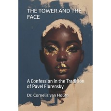 (英文圖書)The Tower and the Face: A Confession in the Tradition of Pavel Florensky 平裝版, Independently Published, 英文