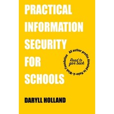 (영문도서) Practical Information Security for Schools: Establishing an information securit... Paperback, Independently Published, English, 9798872390763