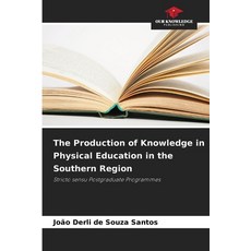 (英文圖書)The Production of Knowledge in Physical Education in the Southern Region 平裝版, Our Knowledge Publishing, 英文