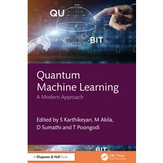 (영문도서)Quantum Machine Learning: A Modern Approach Paperback, CRC Press, English, 9781032552323