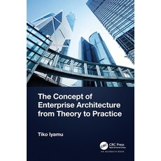 (영문도서) The Concept of Enterprise Architecture from Theory to Practice Paperback, Auerbach Publications, English, 9781032480725