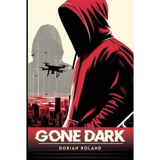 (영문도서) Gone Dark Paperback, Independently Published, English, 9798323504398
